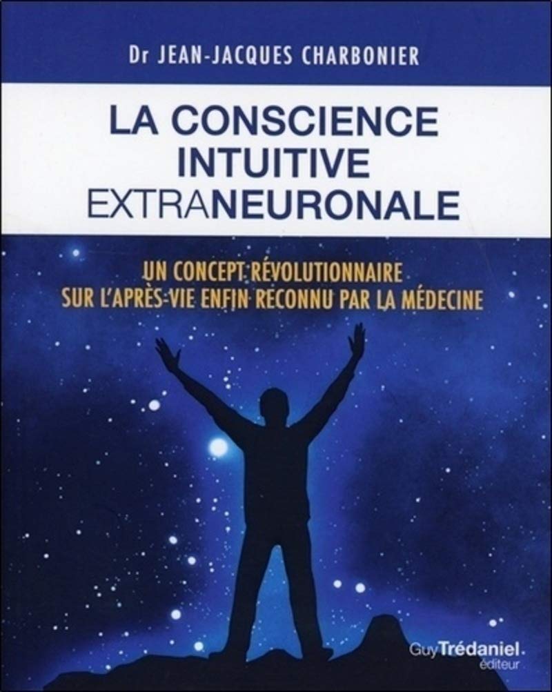 La Conscience Intuitive Extraneuronale